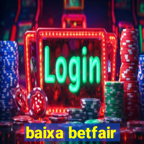 baixa betfair